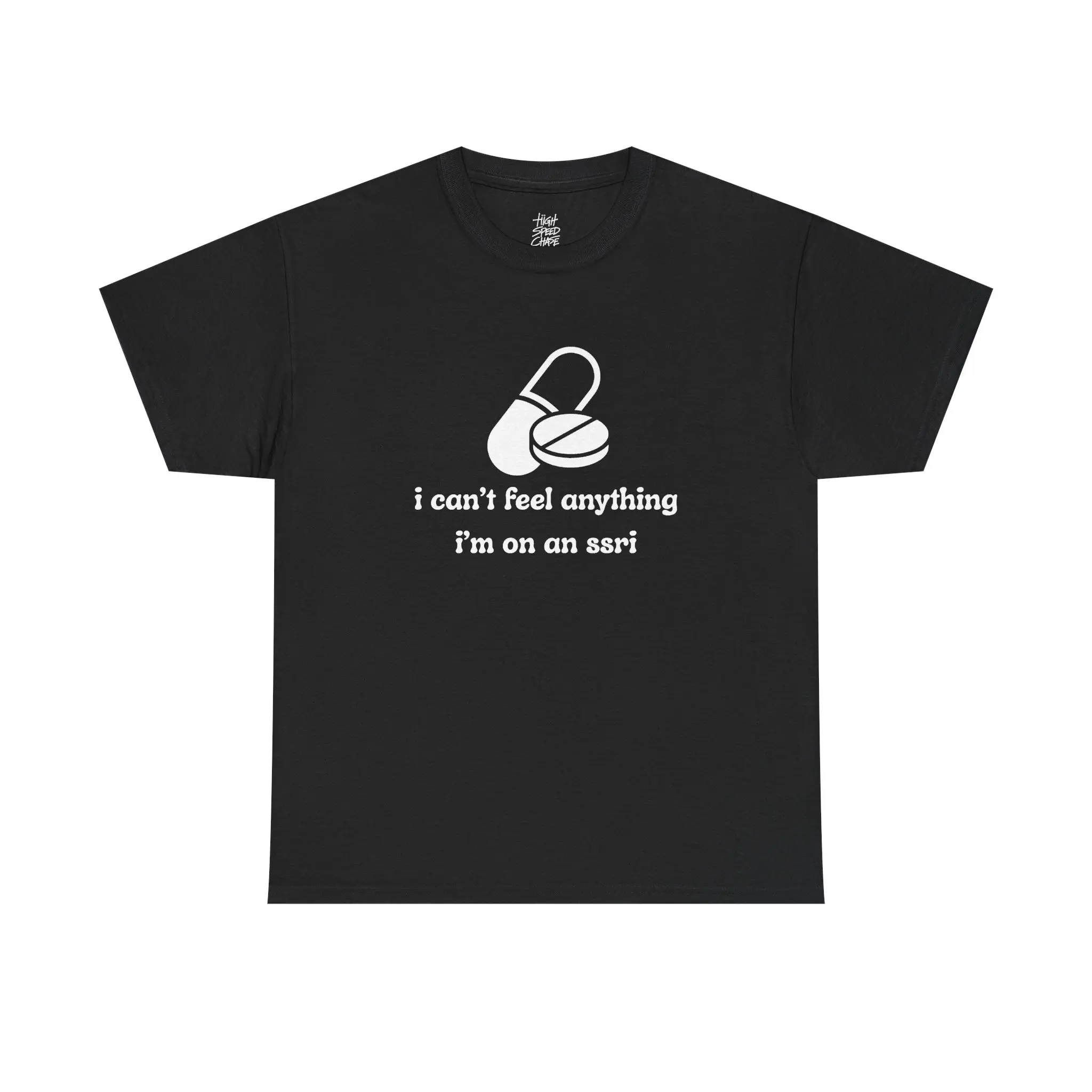 I can't feel anything I'm on an SSRI Tee | Pill Capsule Graphic Shirt