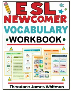 ESL Newcomer Vocabulary Workbook: The Ultimate ESL Vocabulary Workbook | Engaging Worksheets and Activities for New English Learners