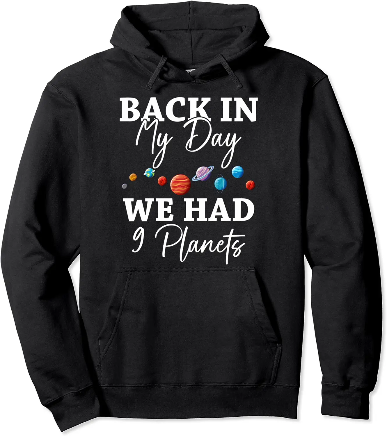 Space Lovers Astronomy Back In My Day We Had Nine Planets Pullover Hoodie - Clydebell Shop 57B0CYY3RQ6J