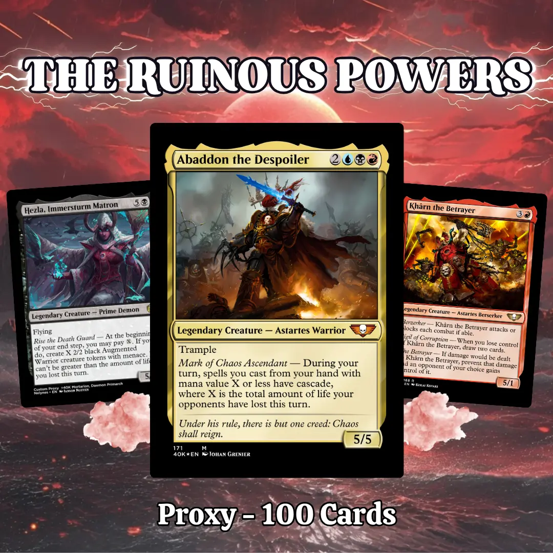 Proxy 100+ Card Commander Deck Abaddon the Despoiler Ruinous Powers Chaos Demons Warp Corruption Control & Heretic Astartes Synergy Strategy Theme Ready to Play Magic Style Deck Perfect Gift for Collectors and Card Players