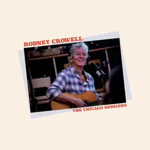 Rodney Crowell - The Chicago Sessions  [COMPACT DISC - CD] Digipack Packaging
