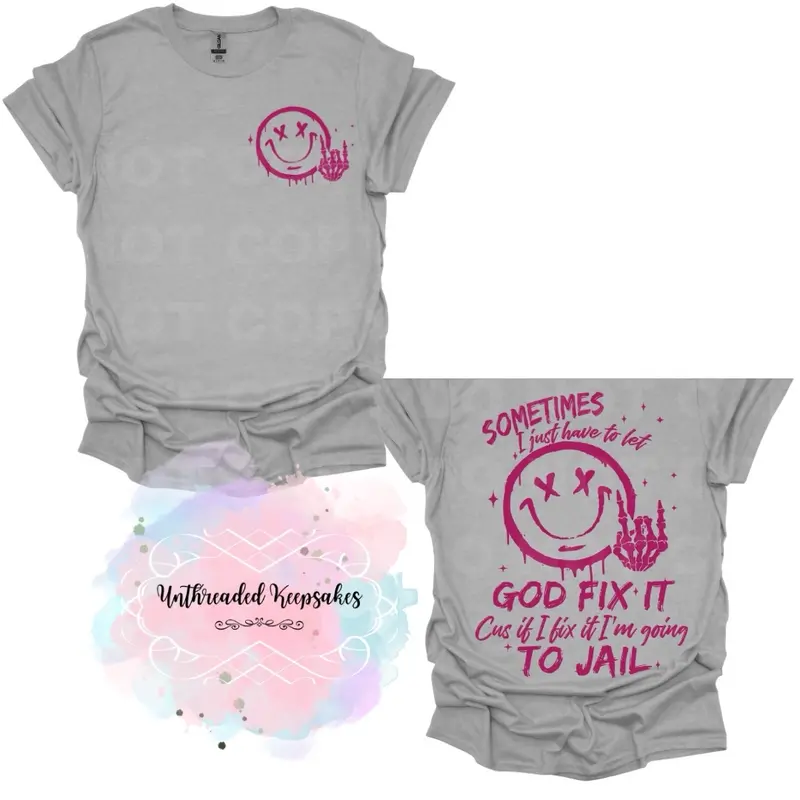 Women's Cotton Crew Neck Short-Sleeve Graphic Tee - Funny "Sometimes I Have to Let God Fix It or I’ll Go to Jail" Print, Lightweight Preshrunk Fabric Tshirt, High Stitch Density, Customized Casual Streetwear Garments (2X, 4X; Cold Wash, Hang Dry)