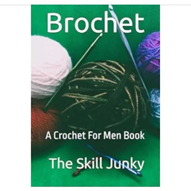 Brochet: A Crochet for Men Book