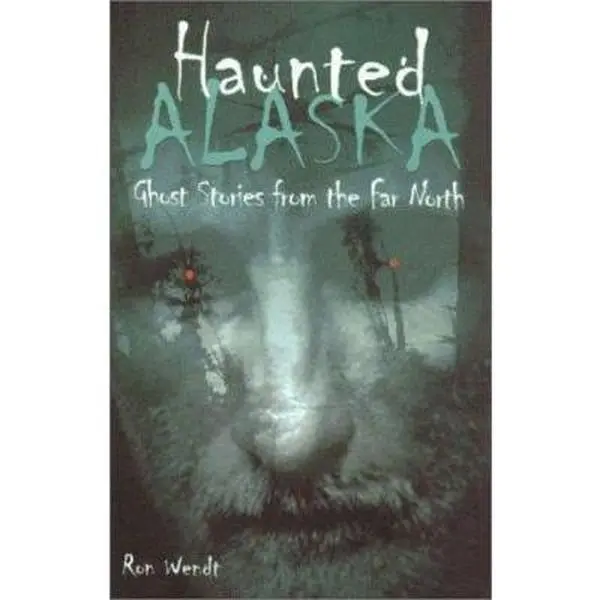 USED Book - Haunted Alaska by Wendt, Ron (Paperback) - english