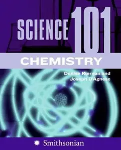 USED-Science 101: Chemistry by Denise Kiernan (Paperback)