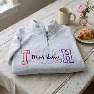 Embroidered Teach Name Quarter Zip Sweatshirt - Custom Embroidered Sweater - Teacher Appreciation