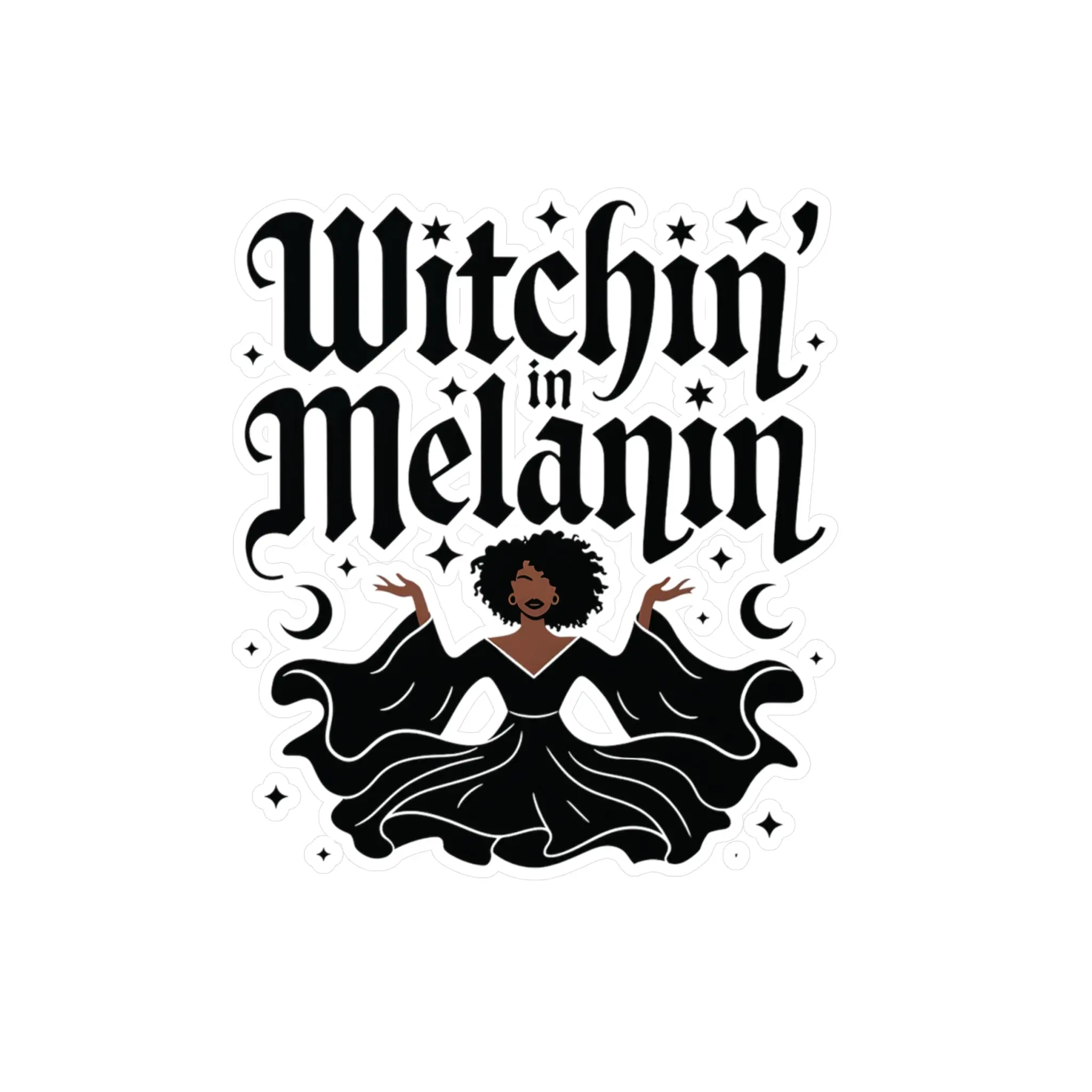 Witchin’ in Melanin | gifts for black girls | melanin sticker Kiss-Cut Vinyl Decals Decor Decorative