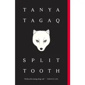Split Tooth -- Tanya Tagaq - Paperback