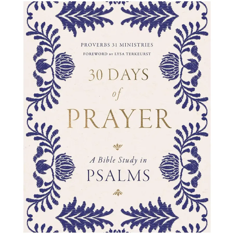 30 Days of Prayer: A Bible Study in Psalms | Daily Christian Devotional, Scripture-Based Prayer, Faith, Spiritual Growth & Bible Study Guide