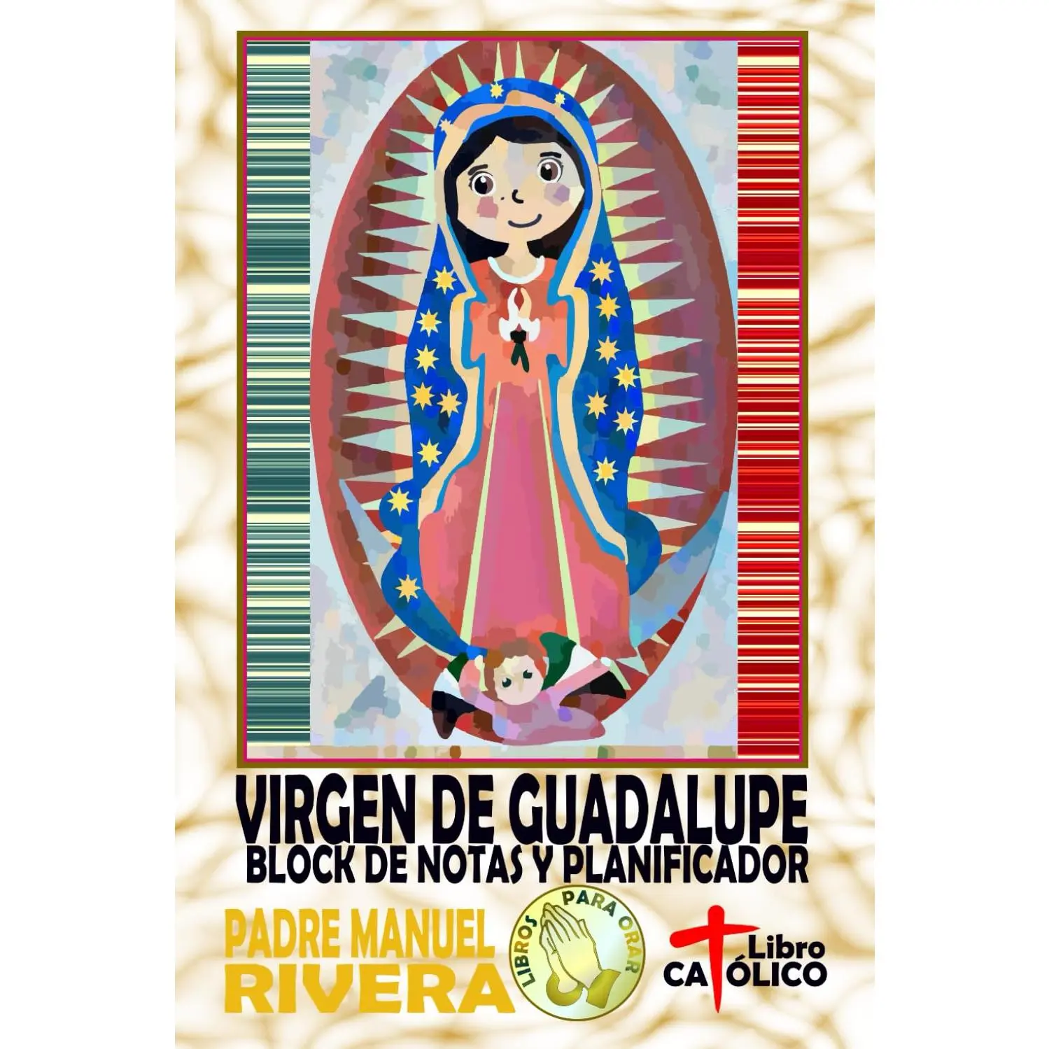 Virgen de Guadalupe. Block de notas y planificador (Spanish Edition)
