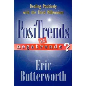 USED-Positrends or Negatrends: Dealing Positively With the Third Millennium by Eric Butterworth (Paperback)