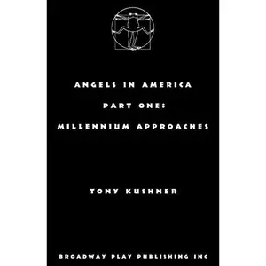 USED-Angels in America, Part One: Millennium Approaches by Kushner, Tony (Paperback)