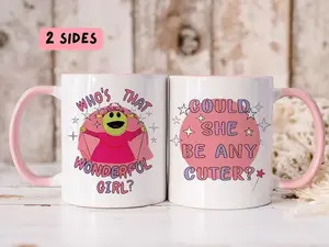 2 Sides Mona Nanalan Could She Be Any Cuter Nanalan WhoS That Wonderful Girl Mug, Mona Nanalan Mug, Nanalan Princess Mug