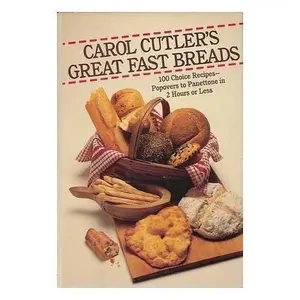 USED Book - Carol Cutler's Great Fast Breads: 100 Choice Recipes : Popovers to Panettone in Two Hours or Less by Carol Cutler (Hardcover) - english