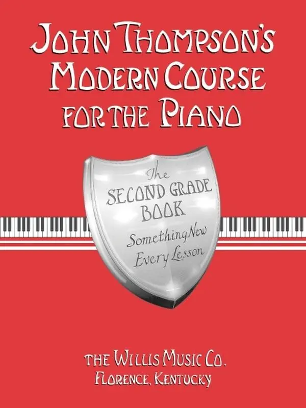 John Thompson's Modern Course for the Piano - Second Grade: Perfect for Beginners Who Began with Teaching Little Fingers! (Paperback)