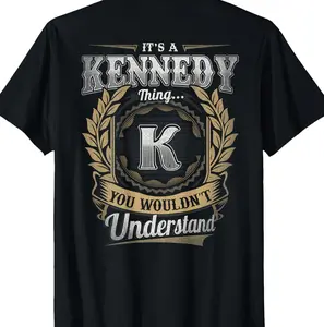 Kennedy Last Name - It's A Kennedy Thing (On Back) T-Shirt 7DK