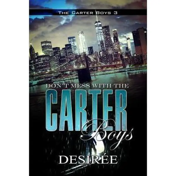 USED-Don't Mess with the Carter Boys by Desirée (Paperback)
