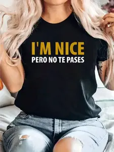 I'm Nice Pero No Te Pases Funny Saying Women Latina Gift T-Shirt Print T-Shirt, Casual Crew Neck Short Sleeved Summer Top