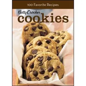 USED-Betty Crocker Cookies Title, BN Edition: 100 Recipes for the Way You Really Cook by Betty-Crocker (Hardcover)