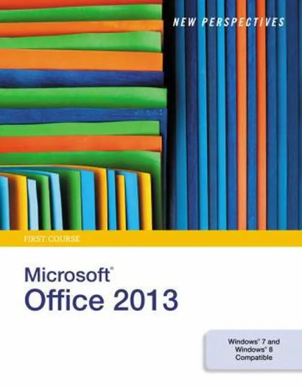 USED-New Perspectives on Microsoft Office 2013: First Course by Ann Shaffer (Unknown)