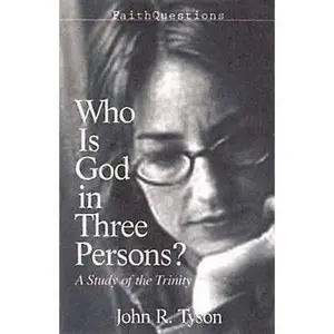 USED-Faithquestions - Who Is God in Three Persons?: A Study of the Trinity by Tyson, John R. (Paperback)