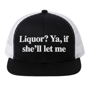 Funny "Liquor? Ya, if she’ll let me" Trucker Hat - Retro Mesh Back Snapback Cap - Sarcastic Humor Gift for Men