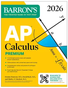 AP Calculus Premium, 2026: Prep Book with 12 Practice Tests + Comprehensive Review + on the internet Practice -- Barron's Educational Series