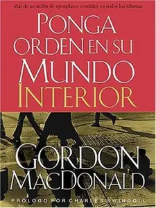 USED-Ponga Orden En Su Mundo Interior / Ordering Your Private World: Aprenda a Mantener Su Crecimiento Personal Y Espiritual (Spanish Edition) by Gordon MacDonald (Paperback)