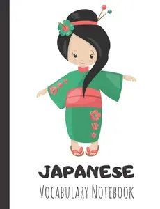 Japanese Vocabulary Notebook: Split page layout New vocabulary words go in one column and the mother tongue translation in the other Green pink kimono (Cute Japanese Notebooks)