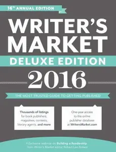 USED-Writer's Market Deluxe Edition 2016: The Most Trusted Guide to Getting Published (Market, 2016) (Paperback)