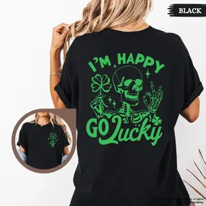 I'm Happy Go Lucky T-shirt, St Patricks Skeleton T-shirt, Funny St Patricks Day Gift, St Patricks People, Irish Day,Shamrock Tee