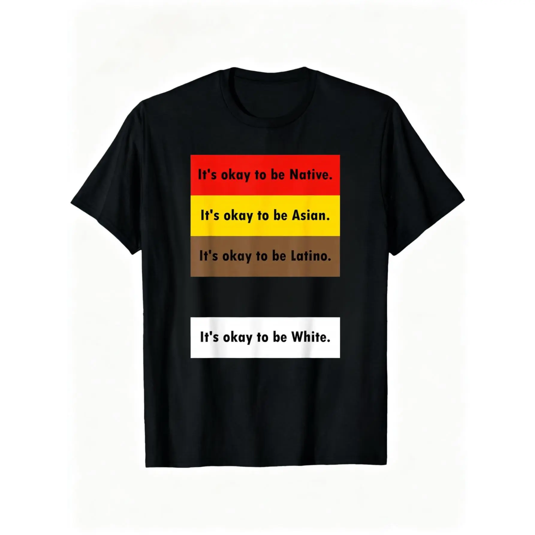 100% Cotton It's Okay to Be Native It's Okay to Be Asian It's Okay to Be T-Shirt
