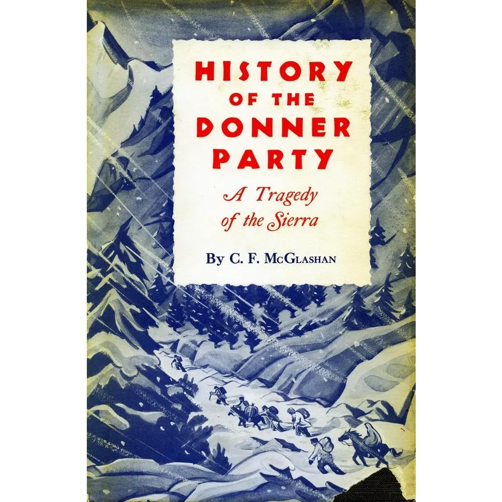USED Book - History of the Donner Party: A Tragedy of the Sierra by McGlashan, C. F. (Paperback) - english