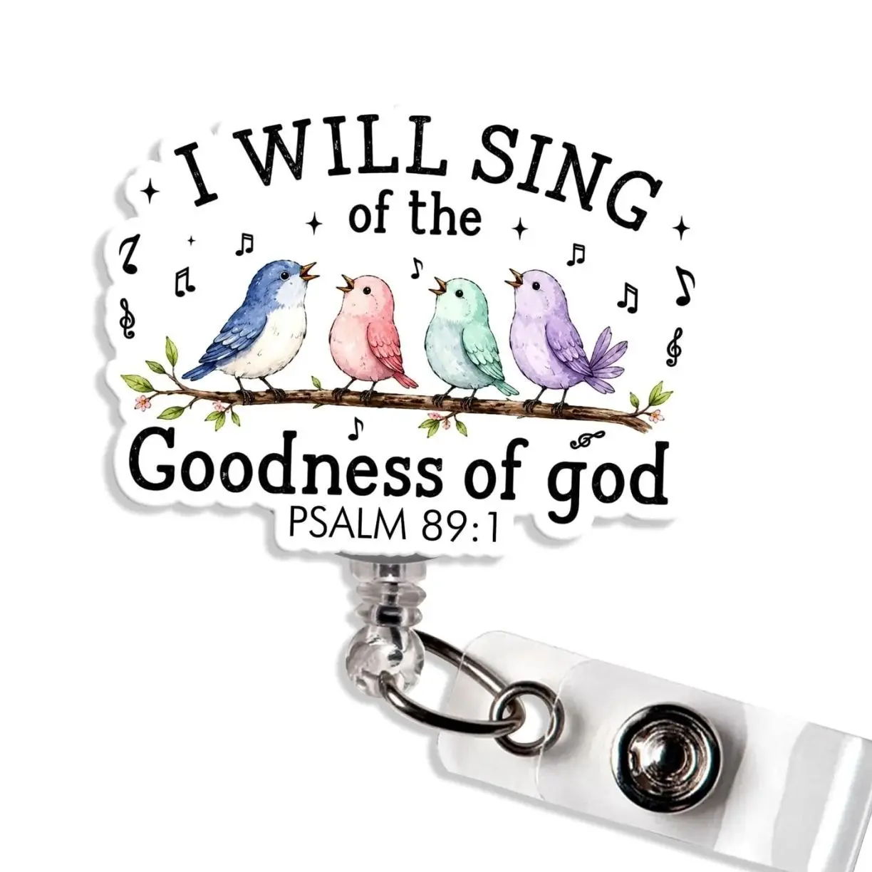 I Will Sing Of The Goodness Of God Badge Reel Christian Bird Faith Worship Bible Verse Badge Holder Gift for Nurse Teacher