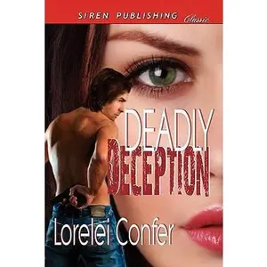 USED-Deadly Deception (Siren Publishing Classic) by Lorelei Confer (Paperback)