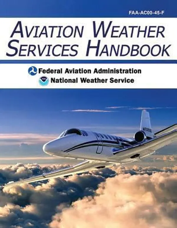 Used Good Aviation Weather Services Handbook - Federal Aviation Administration, Good Softcover Flight Book for Aviators, Includes Airmets and Tafs, Advisories, Forecasts, Full-Color Illustrations for Flight Planning, Skyhorse Publishing