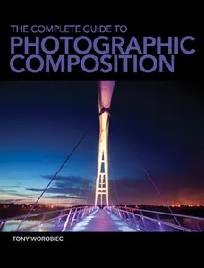 USED-The Complete Guide to Photographic Composition by Worobiec, Tony (Paperback)