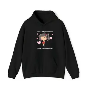 Dont let my confidence Trigger you. Hooded Sweatshirt