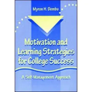 USED-Motivation and Learning Strategies for College Success by Myron H. Dembo (Paperback)