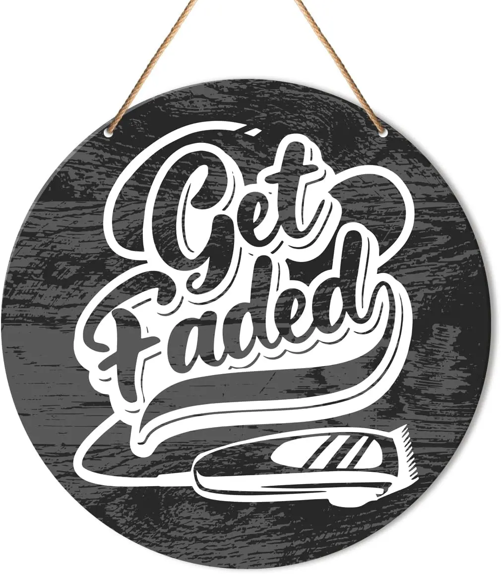 Salon Wall Decor, Barber Shop  Sign Decor Farmhouse Wall Decoration  Sign,  for Barbers Hairdresser Hairstylist, Get Faded