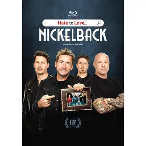 Nickelback - Hate To Love: Nickelback  (Deluxe Mediabook Edition)  [BLU-RAY MOVIE] Deluxe Ed
