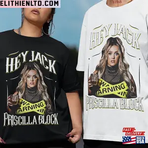 2 Sides Unisex T-Shirt Priscilla Block Hey Jack Tour 2024 Png Fan Sweatshirt