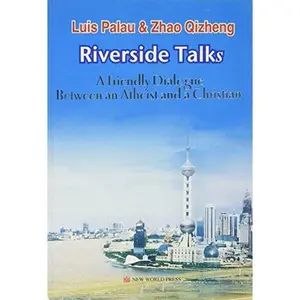 USED-Riverside Talks: A Friendly Dialogue Between an Atheist and a Christian by Zhao Qizheng (Paperback)
