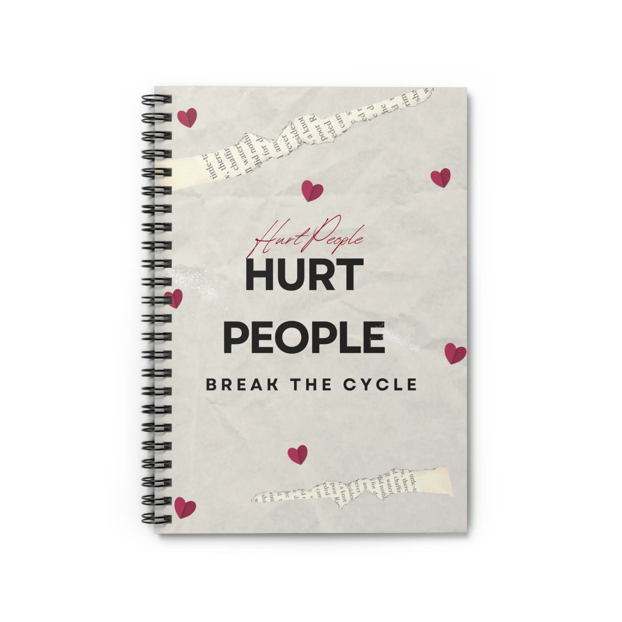Inspirational Spiral Notebook - Hurt People, Break the Cycle | Journal for Self-Reflection, Motivation, Gifts, Gratitude, Goal Setting