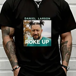 Daniel Larson I Just Roke Up Graphic Tee - Men's Streetwear Cotton T-Shirt, Vintage Retro Print Crew Neck, Super Soft Breathable Summer Top for Hip Hop Culture, Urban Style, Funny Meme Gift for Friends and Family