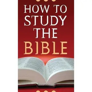 USED-How to Study the Bible by West, Robert M. (Mass Market Paperback)