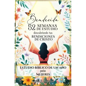 BENDECIDA | Devocional de 52 Semanas para Mujeres Cristianas - Paperback