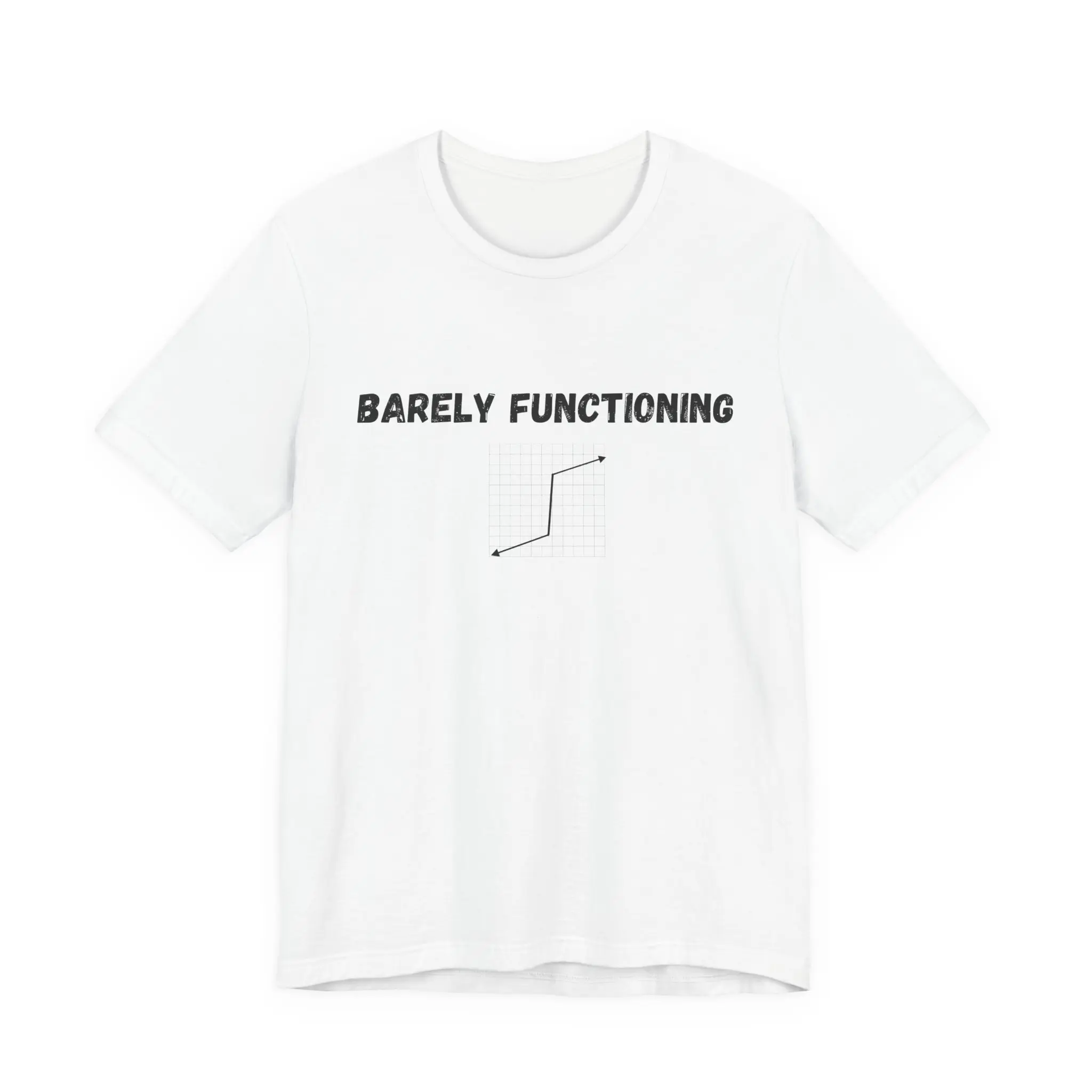 Barely Functioning T-Shirt — Math Humor Graphic Tee