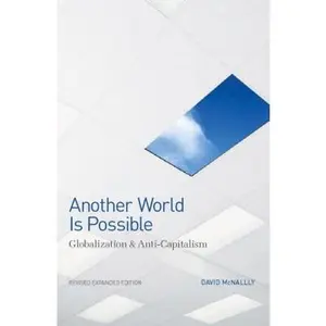 USED Book - Another World Is Possible: Globalization and Anti-Capitalism by McNally, David (Paperback) - english