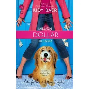 USED-Million Dollar Dilemma: Love Me, Love My Dog #1 (Life, Faith & Getting It Right #7) (Steeple Hill Cafe) by Judy Baer (Paperback)